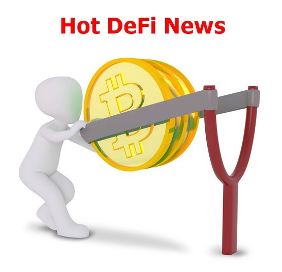 Hot DeFi News