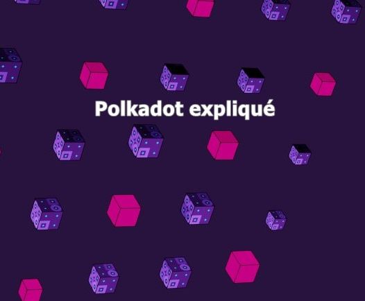 Polkadot expliqué