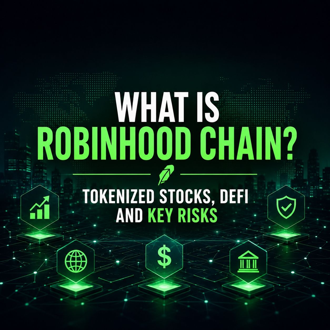 Robinhood Chain Explained: Stock Tokens, DeFi and Risks